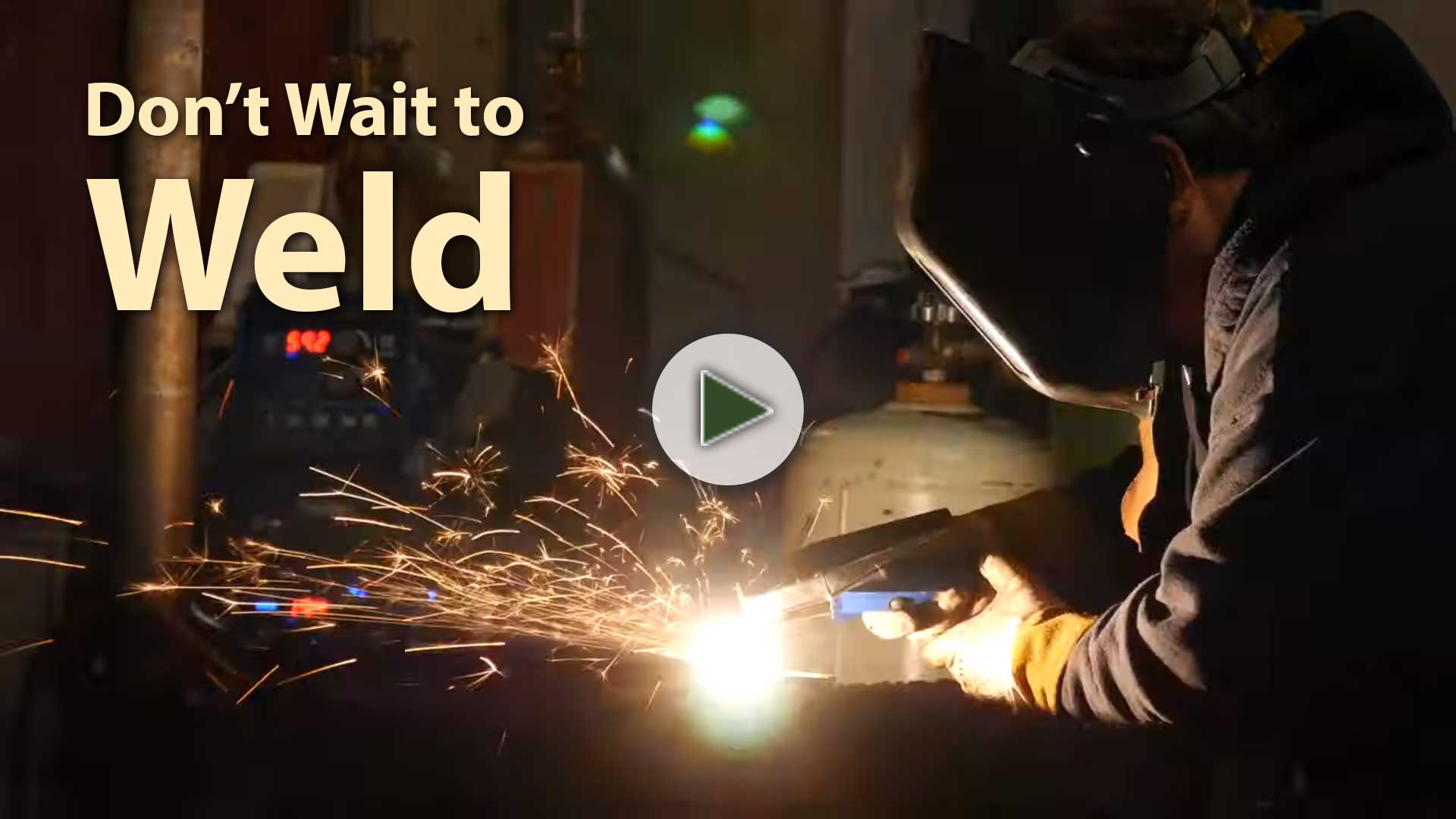 Don't Wait to Weld - video