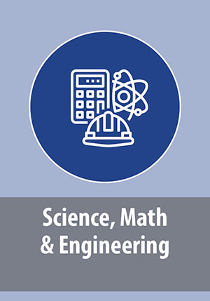 Science, Math, and Engineering